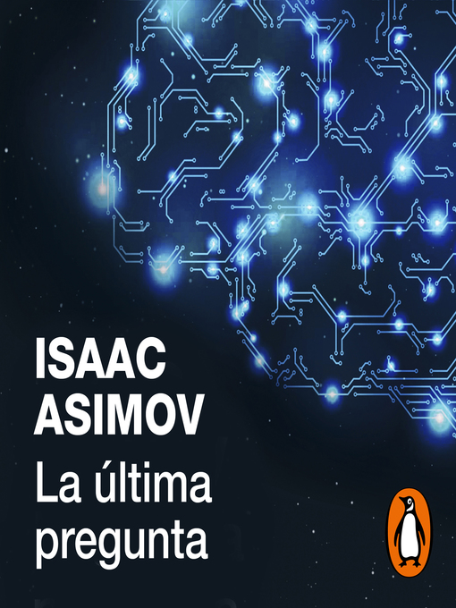 Title details for La última pregunta by Isaac Asimov - Available